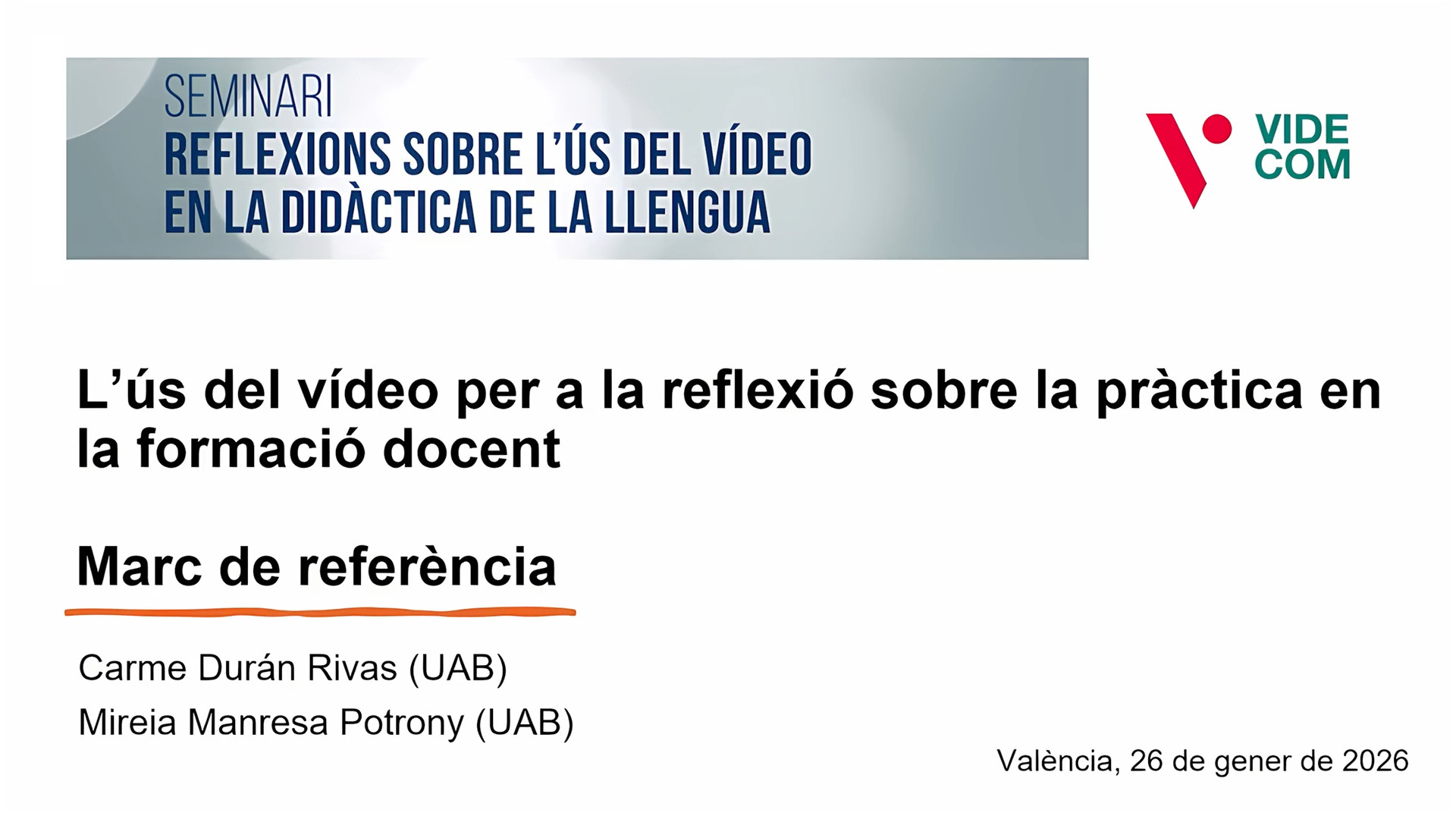 L'ús del vídeo per a la reflexió sobre la pràctica en la formació docent. Marc de referència.